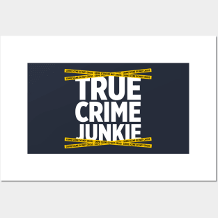 True Crime Junkie crime scene tape murder killer t-shirt Posters and Art